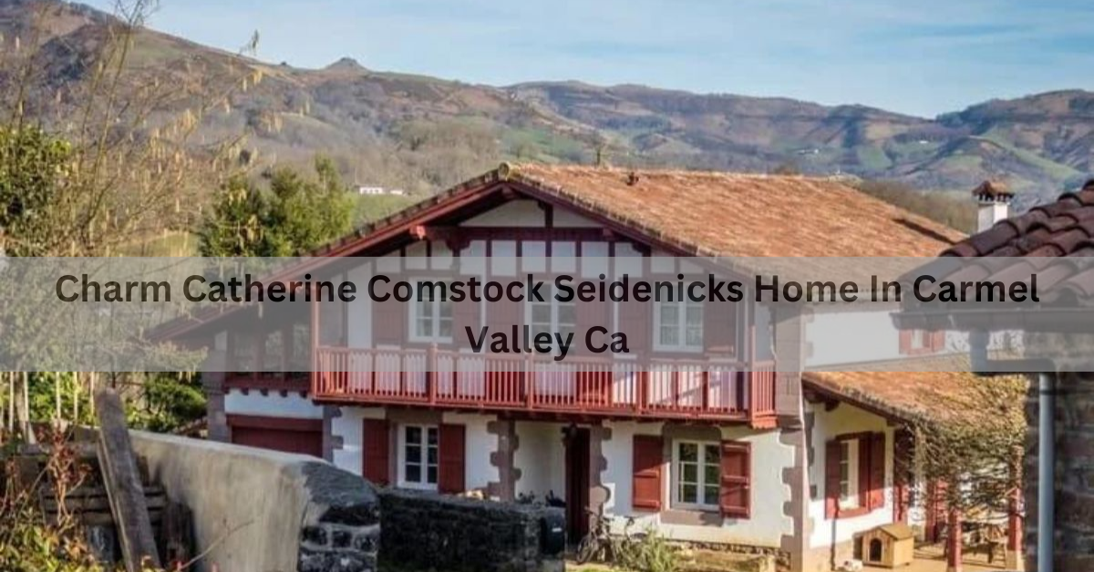 Charm Catherine Comstock Seidenicks Home In Carmel Valley Ca