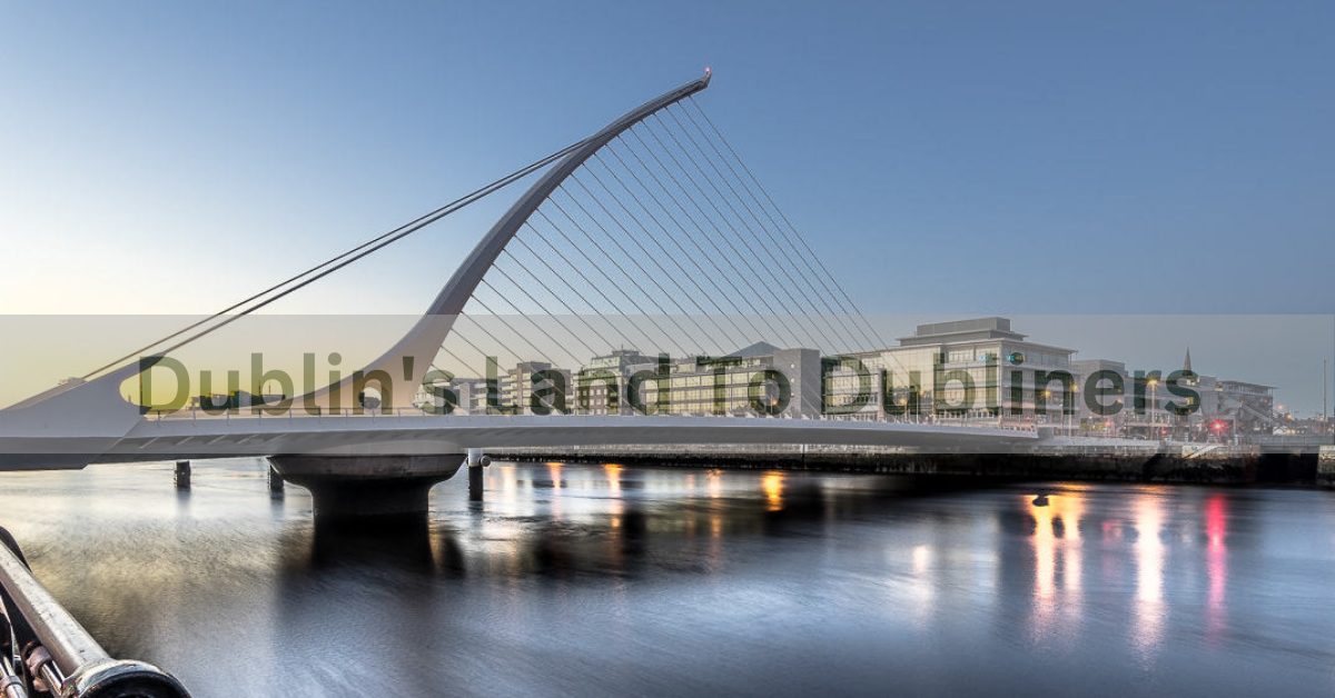 Dublin's Land To Dubliners