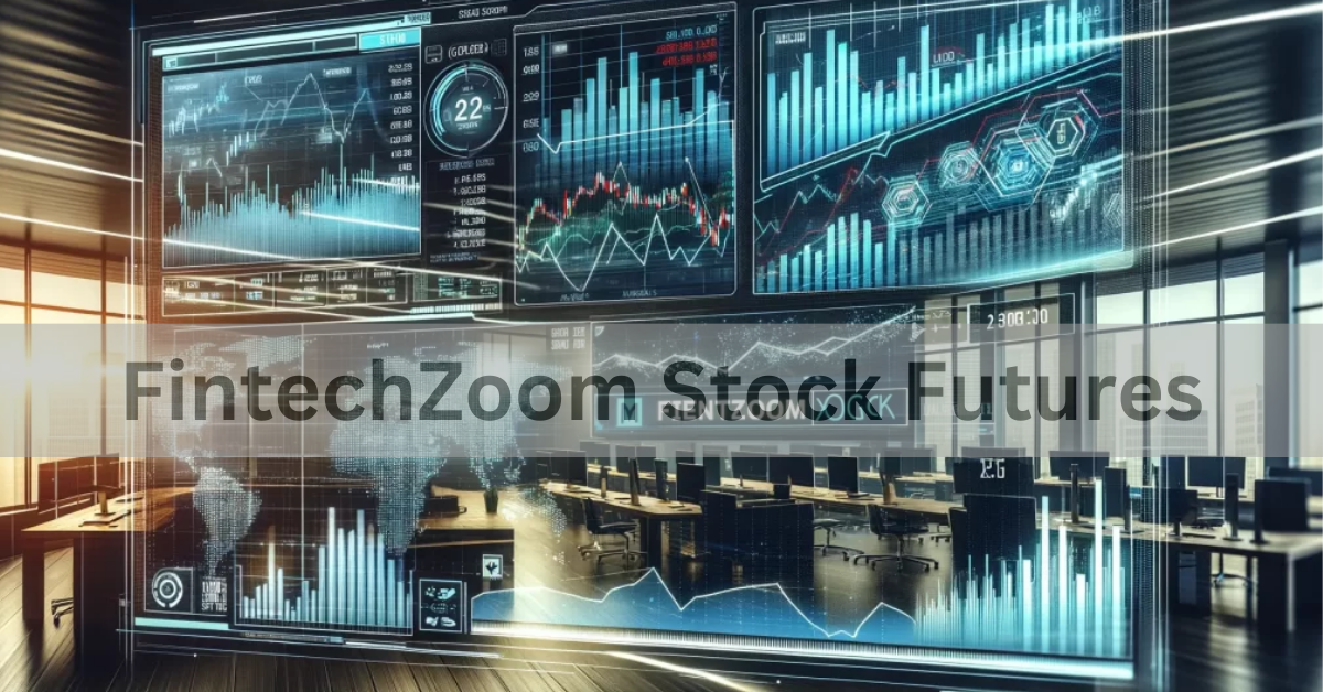 FintechZoom Stock Futures